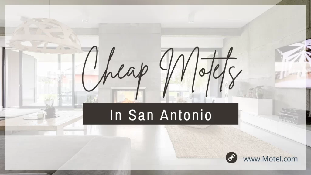 cheap motels near me under $20, cheap motels in san antonio, cheap hotels in san antonio