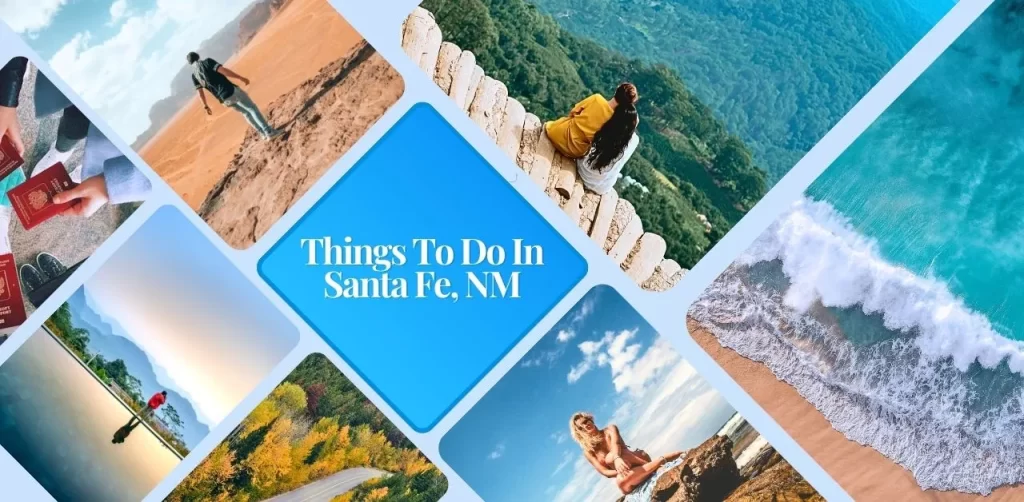 Things To Do In Santa Fe NM